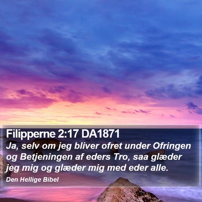 Filipperne 2:17 DA1871 Bible Verse Image