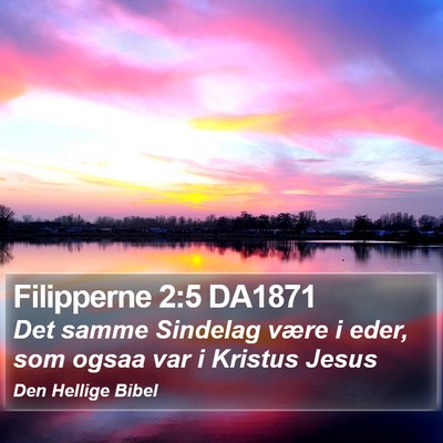 Filipperne 2:5 DA1871 Bible Verse Image