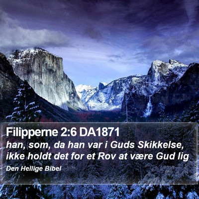 Filipperne 2:6 DA1871 Bible Verse Image