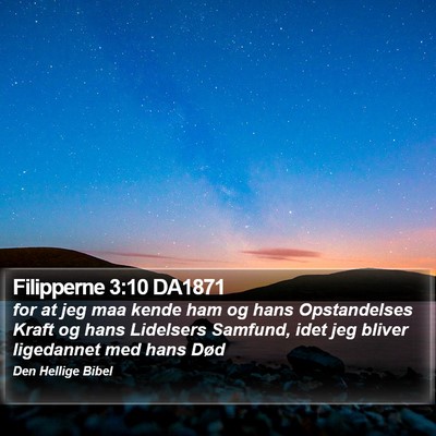 Filipperne 3:10 DA1871 Bible Verse Image