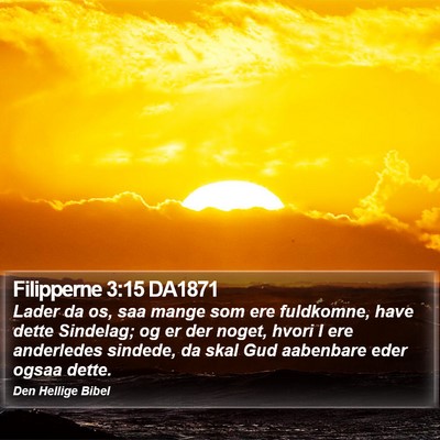 Filipperne 3:15 DA1871 Bible Verse Image