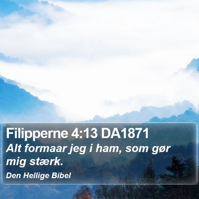 Filipperne 4:13 DA1871 Bible Verse Image
