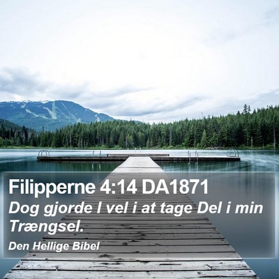 Filipperne 4:14 DA1871 Bible Verse Image