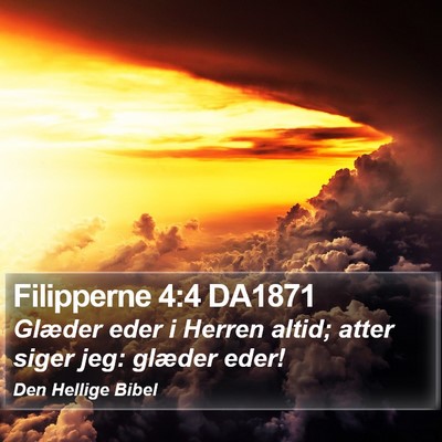 Filipperne 4:4 DA1871 Bible Verse Image