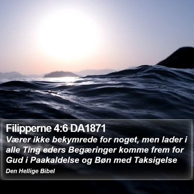 Filipperne 4:6 DA1871 Bible Verse Image