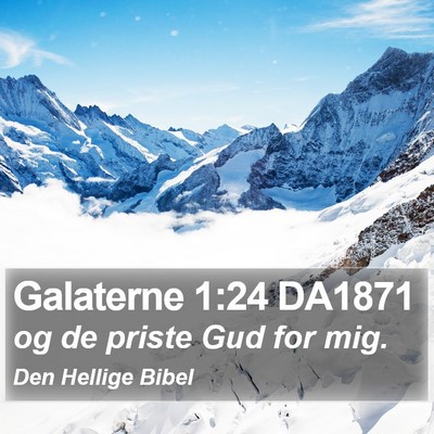 Galaterne 1:24 DA1871 Bible Verse Image
