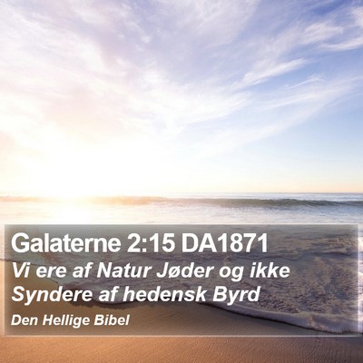 Galaterne 2:15 DA1871 Bible Verse Image