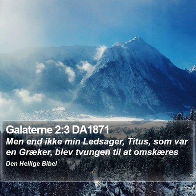 Galaterne 2:3 DA1871 Bible Verse Image
