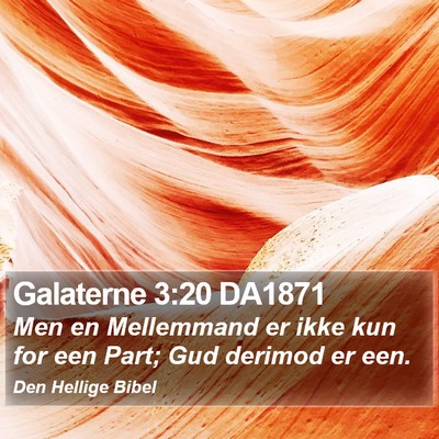 Galaterne 3:20 DA1871 Bible Verse Image