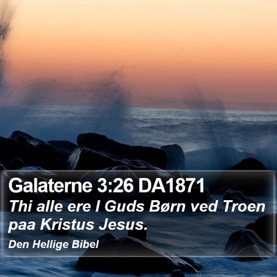 Galaterne 3:26 DA1871 Bible Verse Image