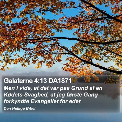 Galaterne 4:13 DA1871 Bible Verse Image