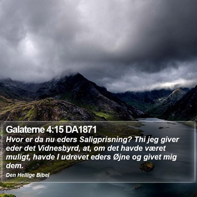 Galaterne 4:15 DA1871 Bible Verse Image