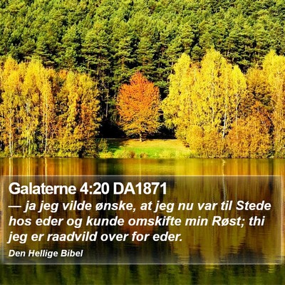 Galaterne 4:20 DA1871 Bible Verse Image