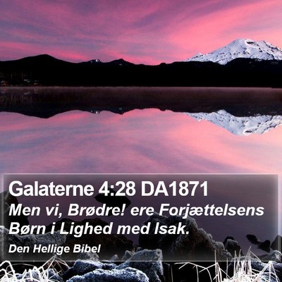 Galaterne 4:28 DA1871 Bible Verse Image
