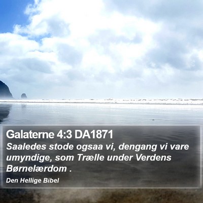 Galaterne 4:3 DA1871 Bible Verse Image
