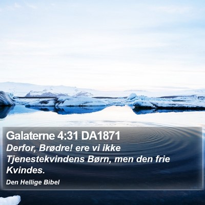 Galaterne 4:31 DA1871 Bible Verse Image