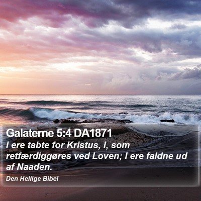 Galaterne 5:4 DA1871 Bible Verse Image