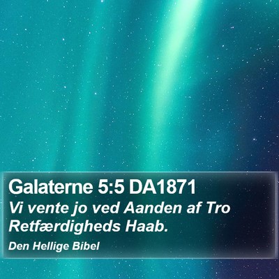 Galaterne 5:5 DA1871 Bible Verse Image
