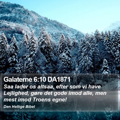 Galaterne 6:10 DA1871 Bible Verse Image