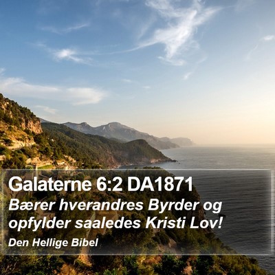 Galaterne 6:2 DA1871 Bible Verse Image