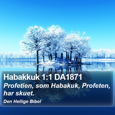 Habakkuk 1:1 DA1871 Bible Verse Image