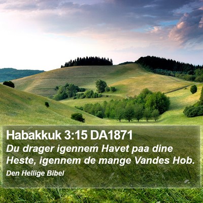 Habakkuk 3:15 DA1871 Bible Verse Image