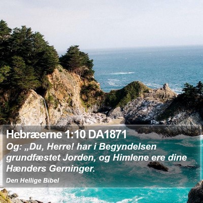 Hebræerne 1:10 DA1871 Bible Verse Image