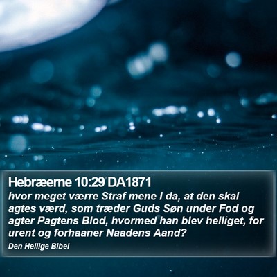 Hebræerne 10:29 DA1871 Bible Verse Image