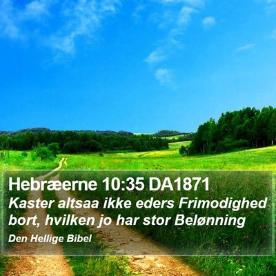 Hebræerne 10:35 DA1871 Bible Verse Image