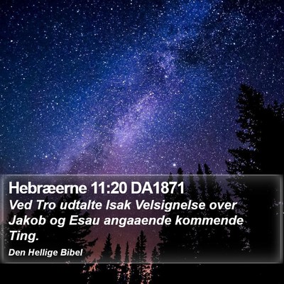 Hebræerne 11:20 DA1871 Bible Verse Image