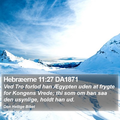 Hebræerne 11:27 DA1871 Bible Verse Image