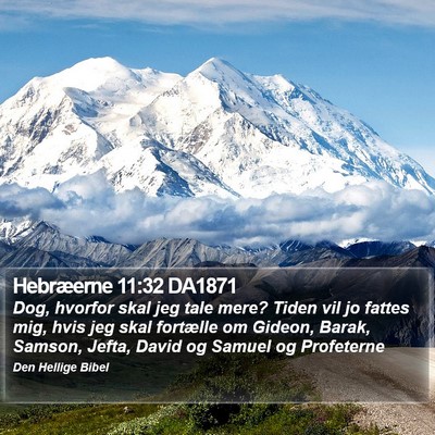 Hebræerne 11:32 DA1871 Bible Verse Image