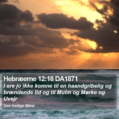 Hebræerne 12:18 DA1871 Bible Verse Image