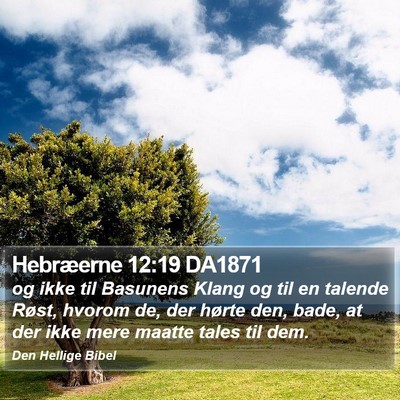 Hebræerne 12:19 DA1871 Bible Verse Image