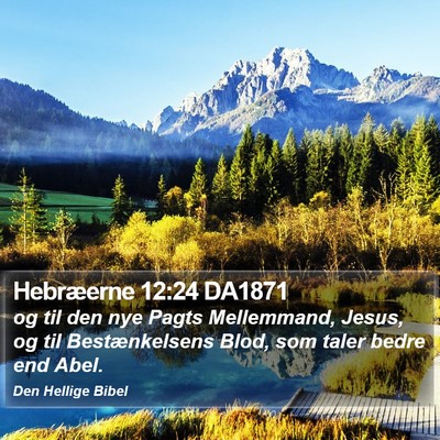 Hebræerne 12:24 DA1871 Bible Verse Image