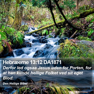 Hebræerne 13:12 DA1871 Bible Verse Image