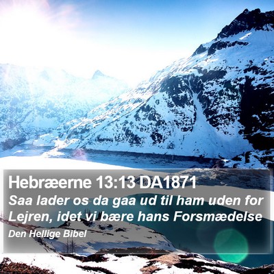 Hebræerne 13:13 DA1871 Bible Verse Image