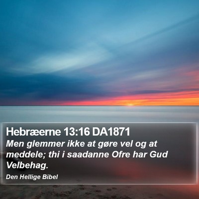 Hebræerne 13:16 DA1871 Bible Verse Image