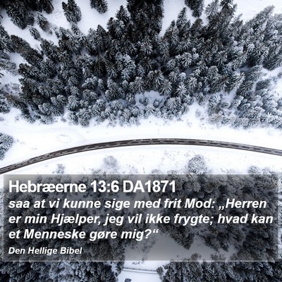 Hebræerne 13:6 DA1871 Bible Verse Image