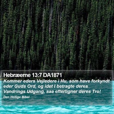 Hebræerne 13:7 DA1871 Bible Verse Image