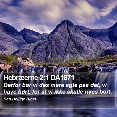Hebræerne 2:1 DA1871 Bible Verse Image