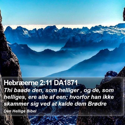 Hebræerne 2:11 DA1871 Bible Verse Image