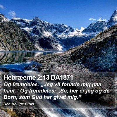 Hebræerne 2:13 DA1871 Bible Verse Image