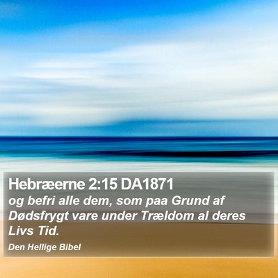 Hebræerne 2:15 DA1871 Bible Verse Image