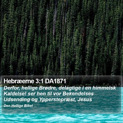 Hebræerne 3:1 DA1871 Bible Verse Image