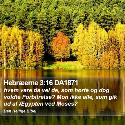 Hebræerne 3:16 DA1871 Bible Verse Image