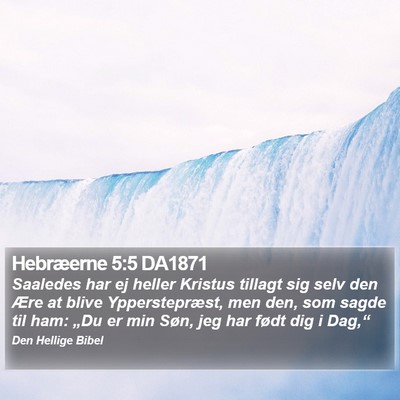 Hebræerne 5:5 DA1871 Bible Verse Image