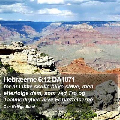 Hebræerne 6:12 DA1871 Bible Verse Image
