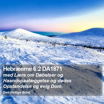 Hebræerne 6:2 DA1871 Bible Verse Image