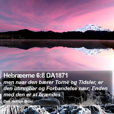 Hebræerne 6:8 DA1871 Bible Verse Image